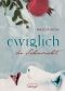 [Ewiglich 01] • Ewiglich die Sehnsucht